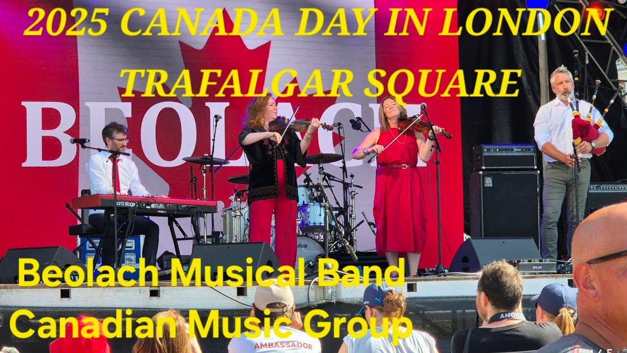 Canada Day 2025 in London Trafalgar Square with Beolach Music Band