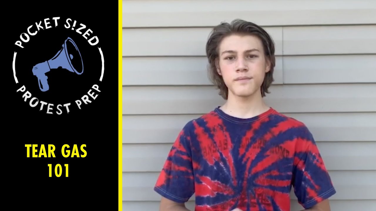 Tear Gas 101 | Pocket Sized Protest Prep