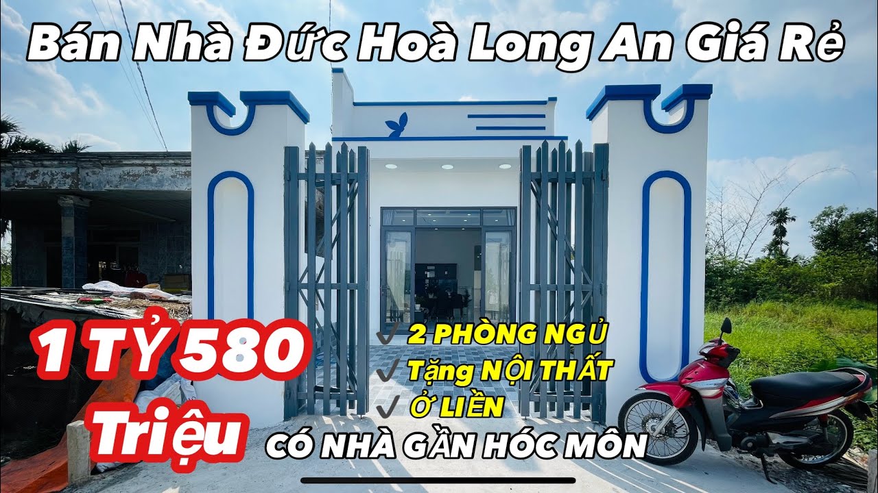 Bán Nhà Đức Hoà Long An Giá Rẻ | 1 Tỷ 580 Triệu Có Nhà Gần Hóc Môn 