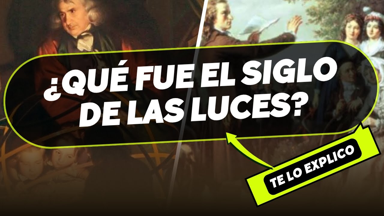 ¿Qué fue el Siglo de las Luces? Explicación Facil y Resumida