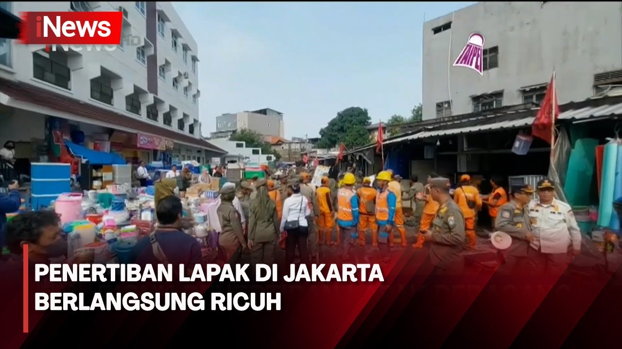 Penertiban Lapak di Jakarta Berlangsung Ricuh, Puluhan Pedagang Tolak Ditertibkan