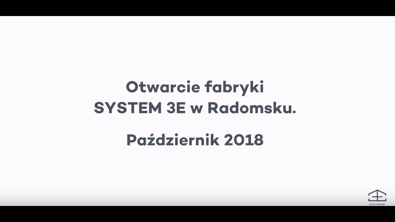 SYSTEM 3E: Relacja z otwarcia fabryki w Radomsku.
