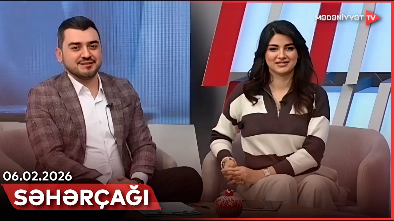 Səhərçağı | 06.02.2026