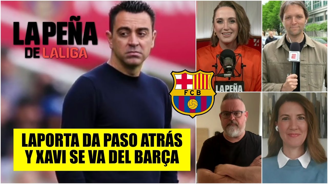 XAVI, FUERA DEL BARCELONA. Laporta lo CORRE y deja a otra LEYENDA en la CALLE | La Peña de La Liga