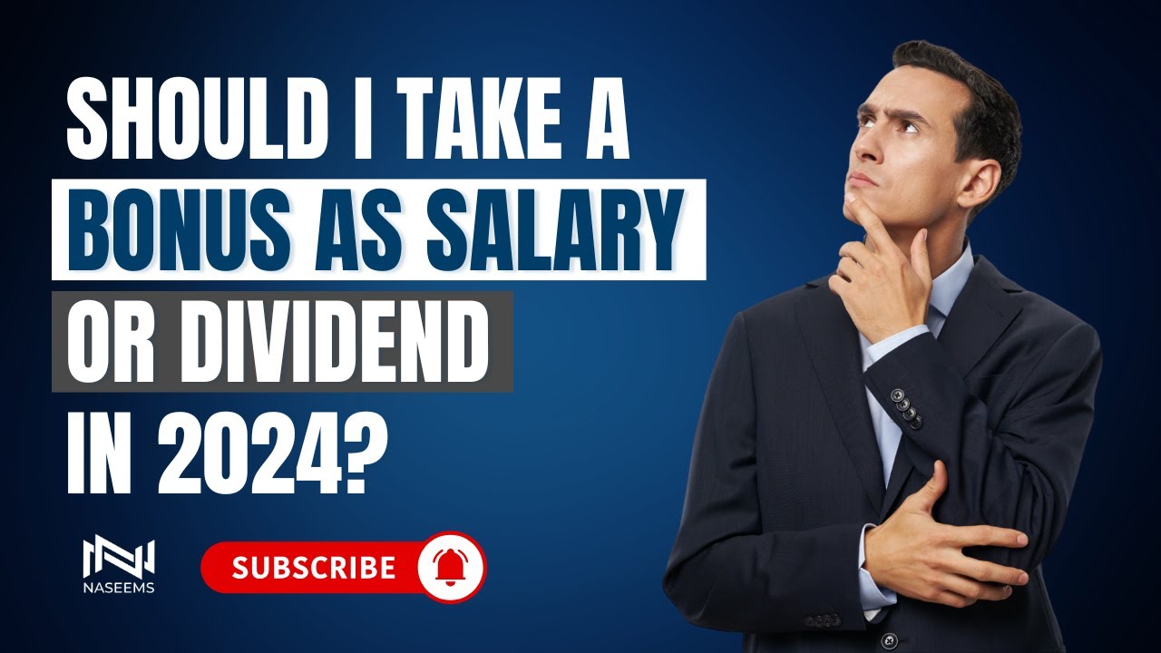 Should I Take a Bonus as Salary or Dividend in 2024? |  Most Tax Efficient Option for UK Directors