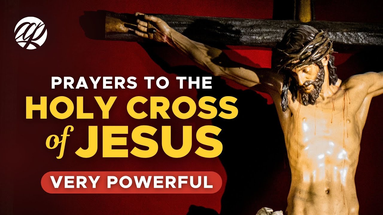 Prayers to the HOLY CROSS OF JESUS ✝️ Miraculous and Very Powerful