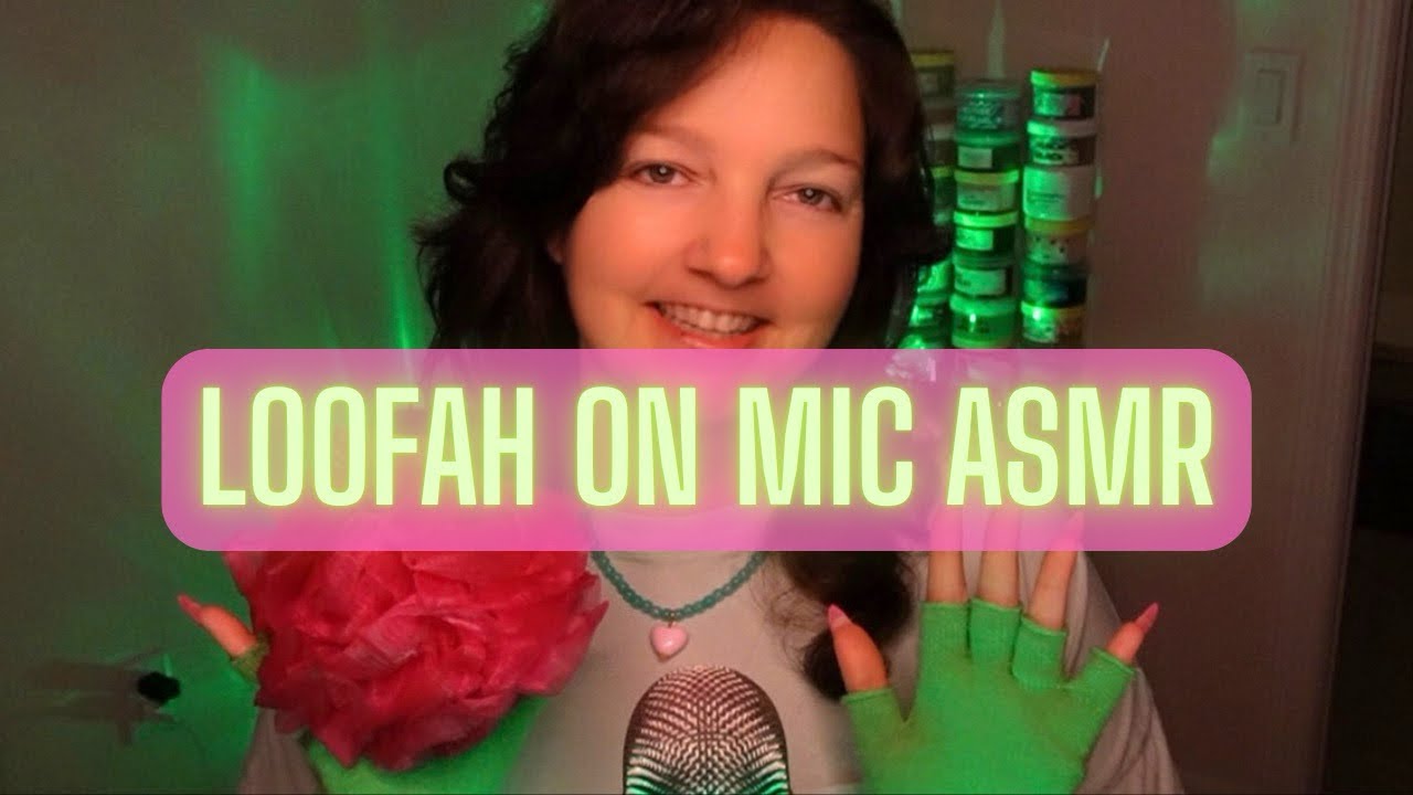 Bubbly & Scratchy Loofah on Mic ASMR For Sleep - No Talking, No Music - Enjoy, Fizzy Babes! 💚