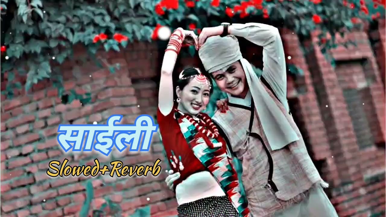 Saili New Nepali Romantic song Lok dohori Song [Slowed+Reverb]-Lofi