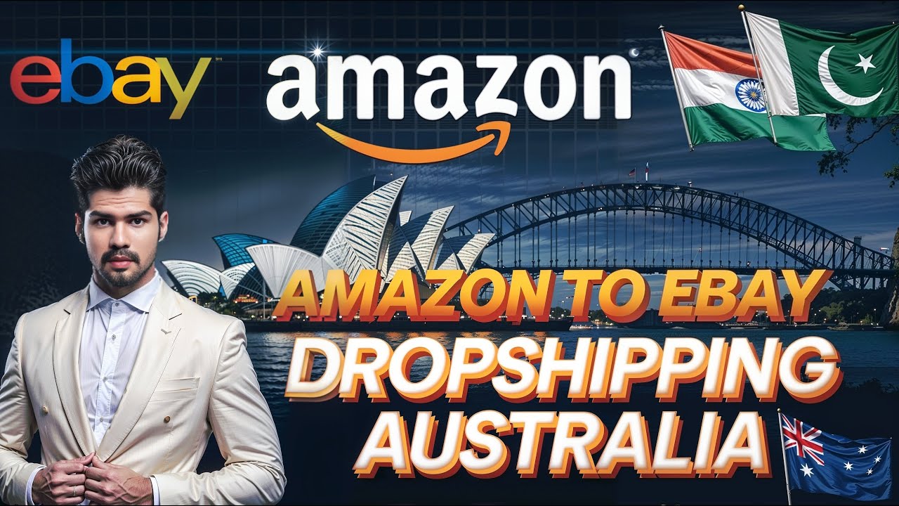 Amazon to eBay Dropshipping in Australia 🇦🇺 | Beginner&rsquo;s Guide to Success in 2025 🚀