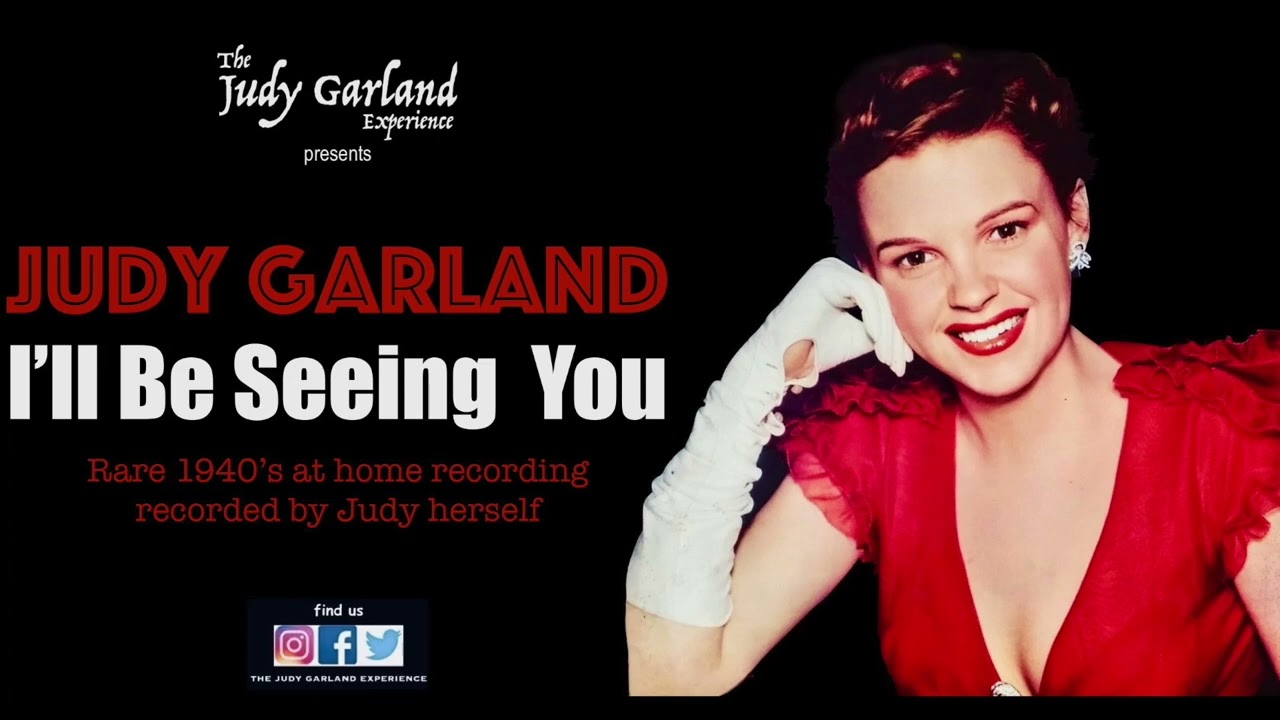 JUDY GARLAND newly discovered 1940's recording I'LL BE SEEING YOU recorded at home by Judy herself