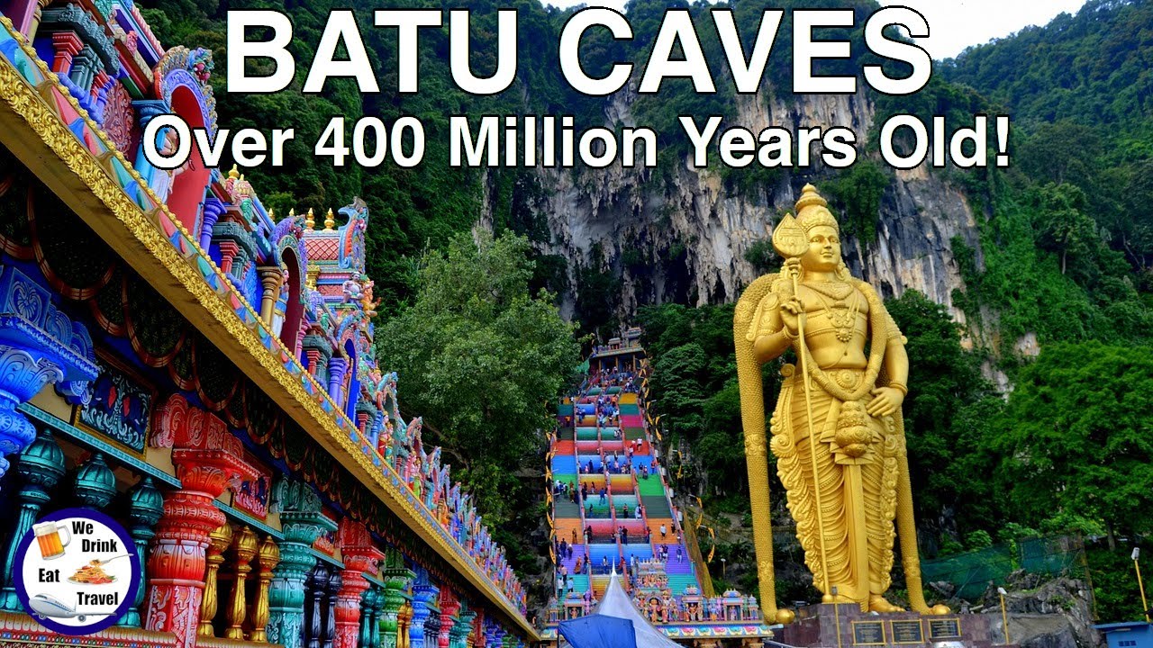 The Amazing Batu Caves Temple Area &ndash; Over 400 Million Years Old!