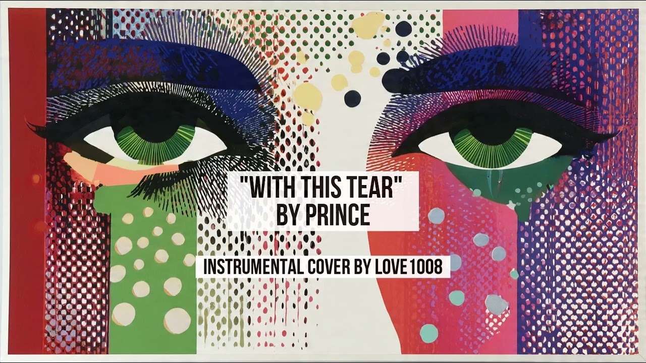 With this tear by Prince [ instrumental cover ]