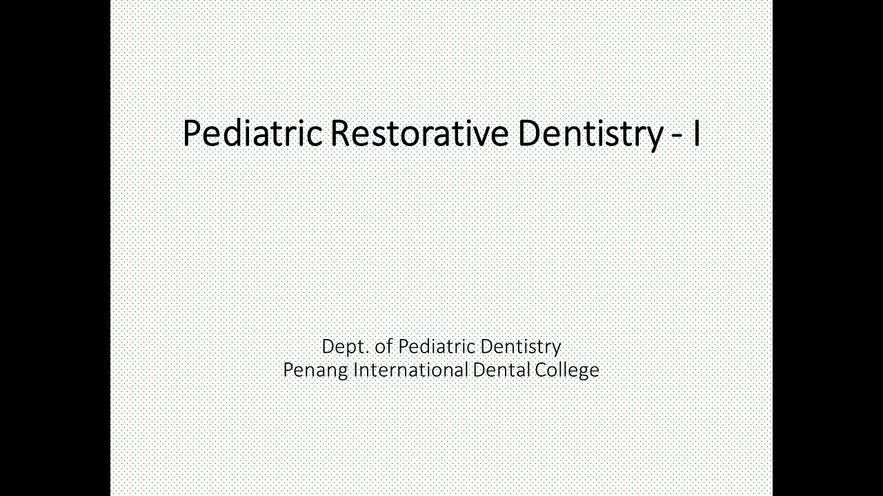 Pediatric Restorative Dentistry   I