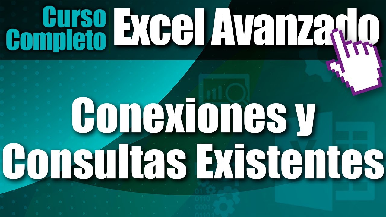 CLASE 9 ✅✅✅Conexiones y Consultas Existentes en EXCEL: Curso Completo de EXCEL Avanzado✅✅✅