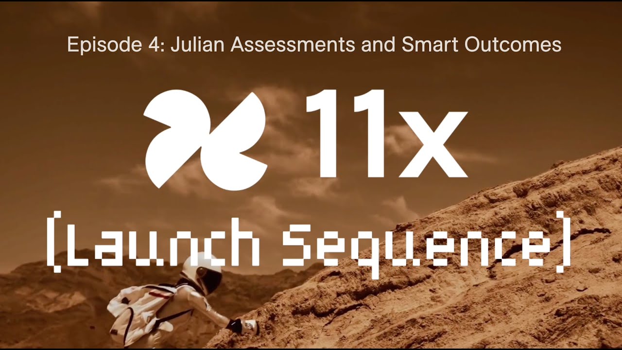 Launch Sequence | Episode 4: Julian Assessments & Smart Outcomes