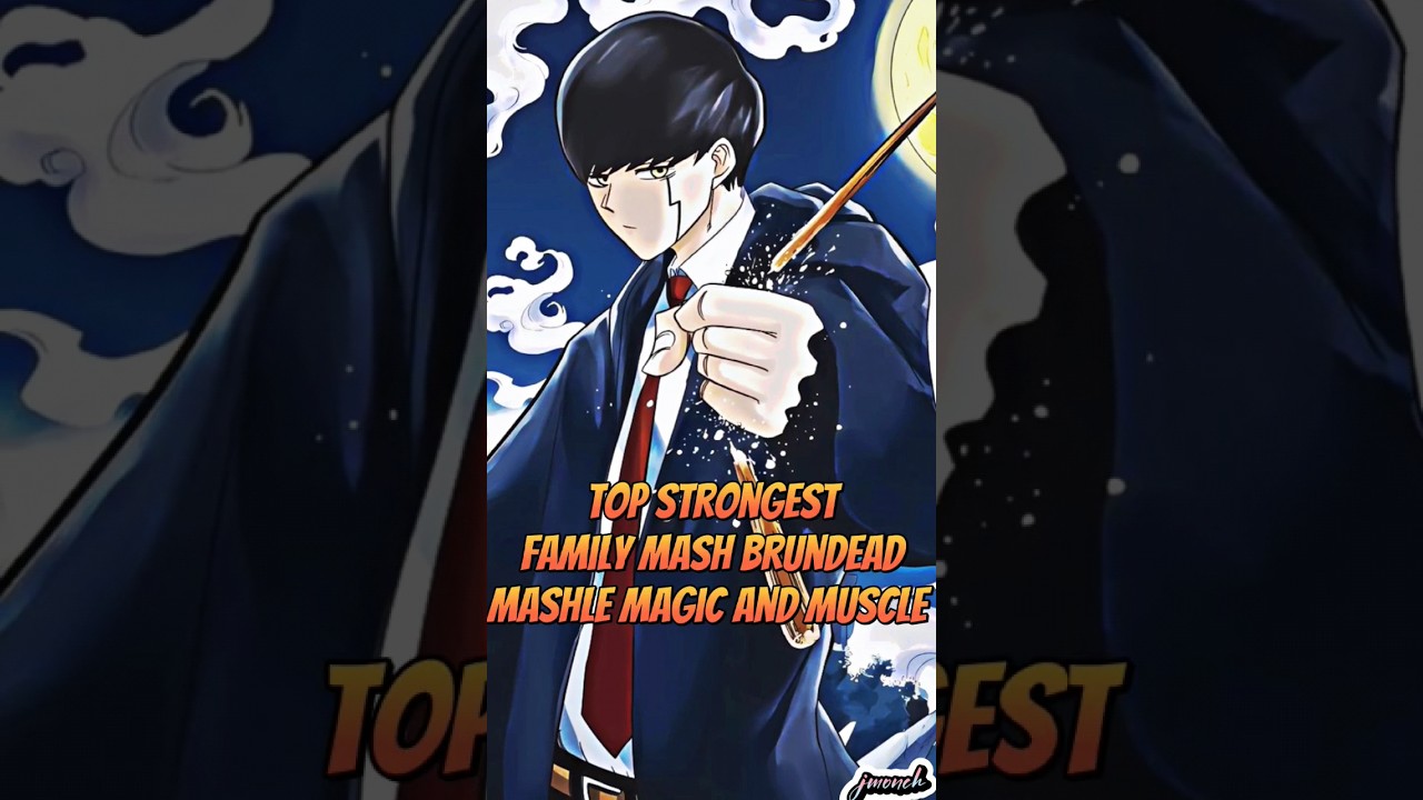 TOP Strongest Family Mash brundead #mashle #mashlemagicandmuscles #mash #anime
