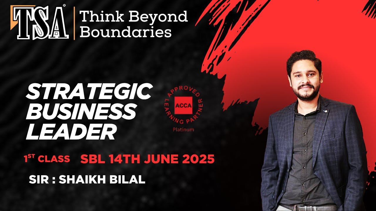 ACCA SBL | 1st Class | Strategic Business Leader by Sir Sheikh Bilal