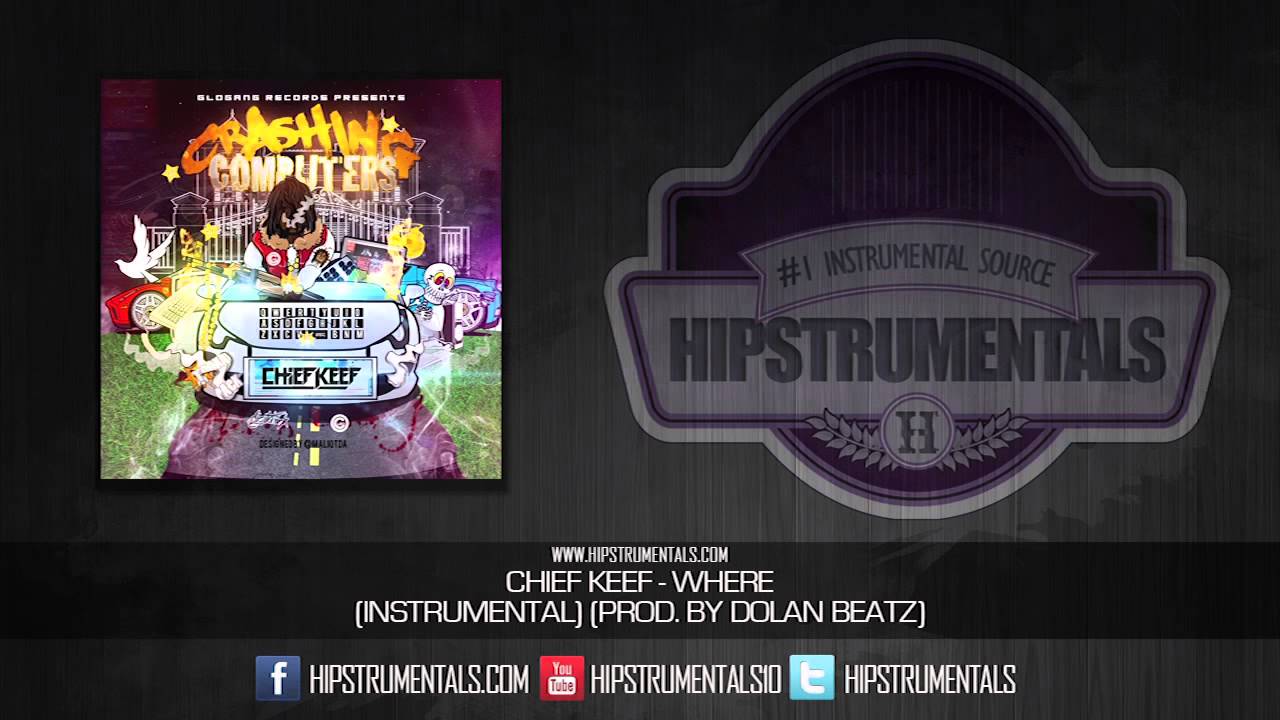 Chief Keef - Where [Instrumental] (Prod. By Dolan Beatz) + DL via @Hipstrumentals