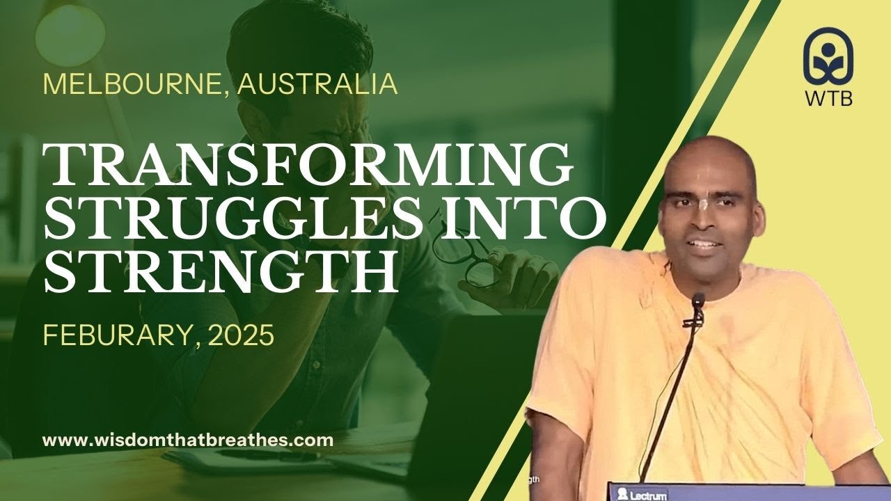 Transforming Struggles into Strength | Melbourne, Australia | Svayam Bhagavan Keshava Maharaja