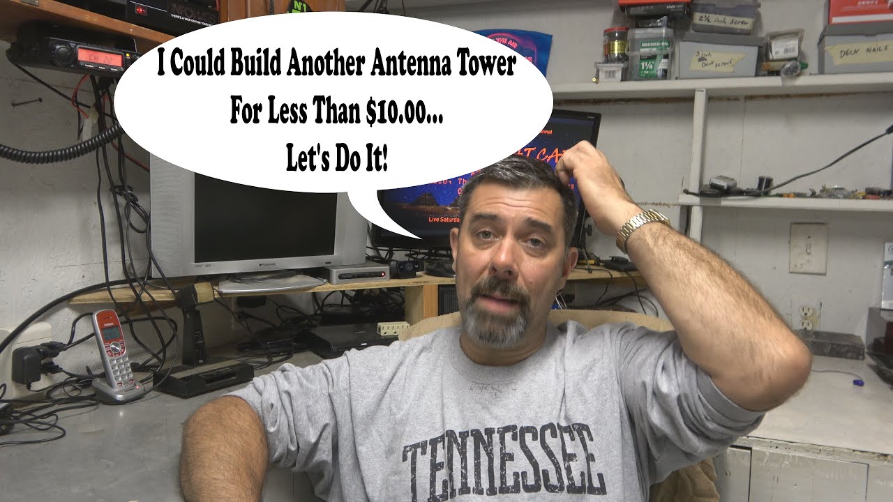 Building An Antenna Tower For Less Than $10.00? Yup. Let's Build A Second 
