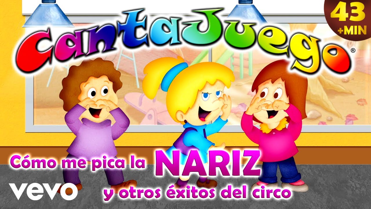 CantaJuego - Cómo Me Pica la Nariz y Otros Éxitos del Circo