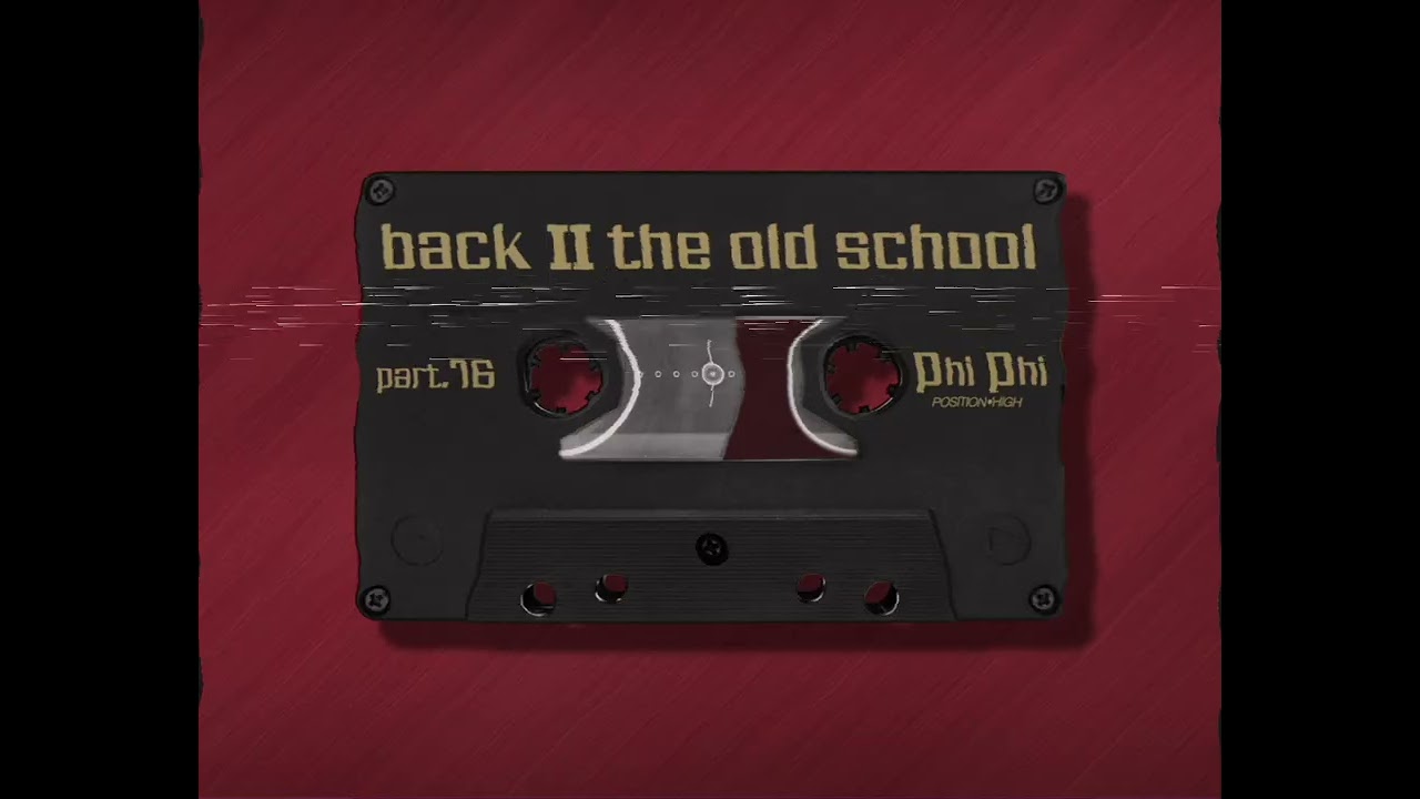 Phi Phi   Back II The Old School   Part 16