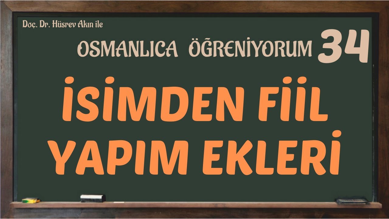 İSİMDEN FİİL YAPIM EKLERİ | OSMANLICA ÖĞRENİYORUM 34