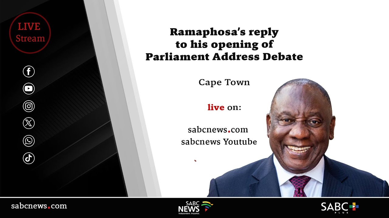 Ramaphosa replies to the debate on his Opening of Parliament Address
