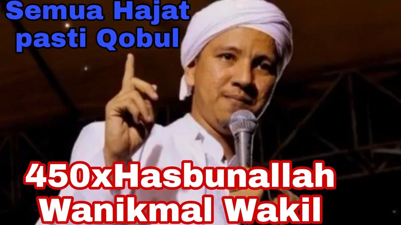 HASBUNALLAH WANIKMAL WAKIL 450X SEMUA HAJAT PASTI QOBUL