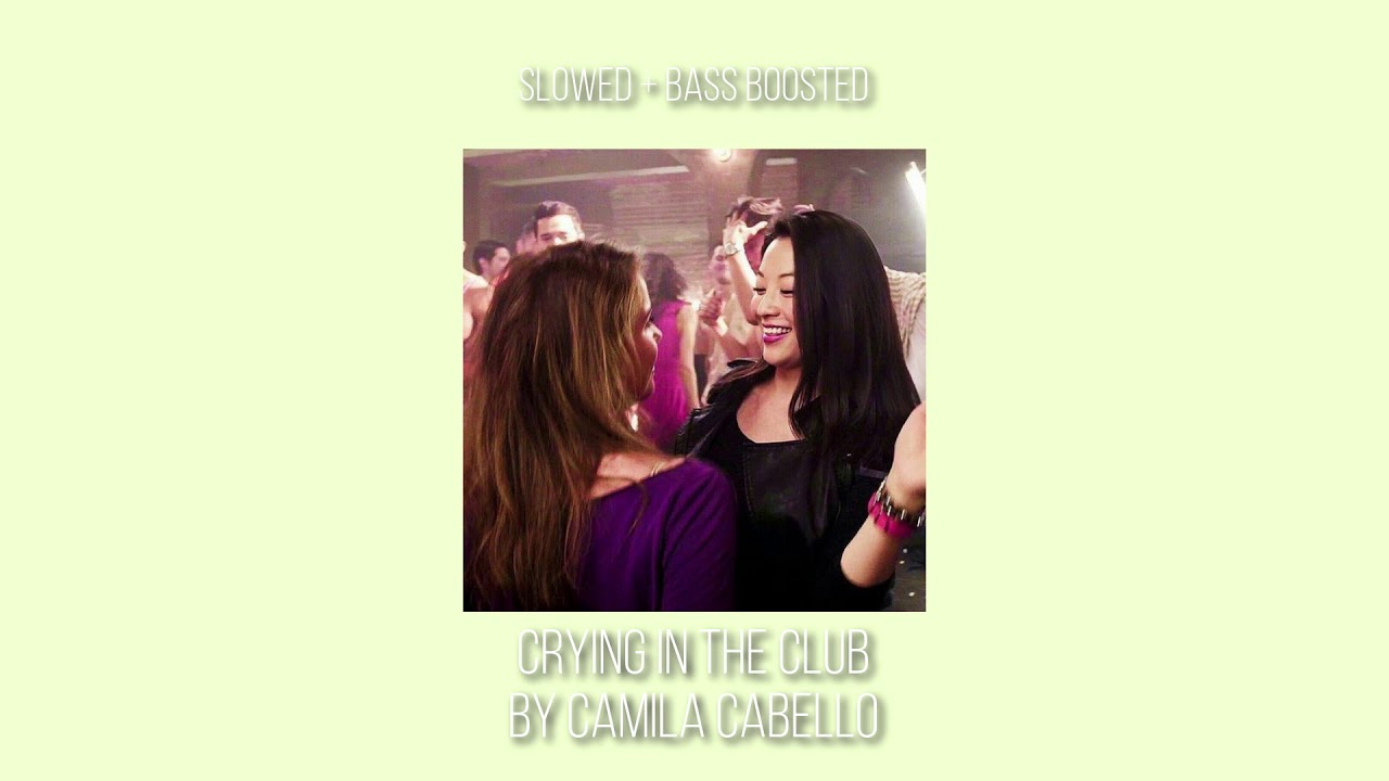 CRYING IN THE CLUB (slowed + bass boosted)