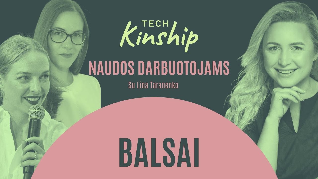 TechKinship BALSAI#3 su Lina Taranenko | Papildomų naudų mados, strategija, efektyvumas ir vertė