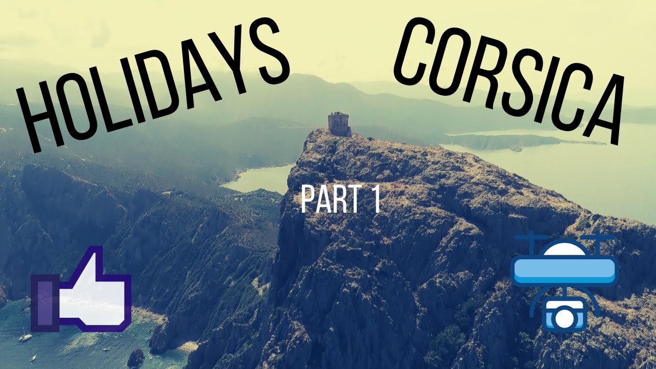 Drone 4k / Holidays in Corsica part 1