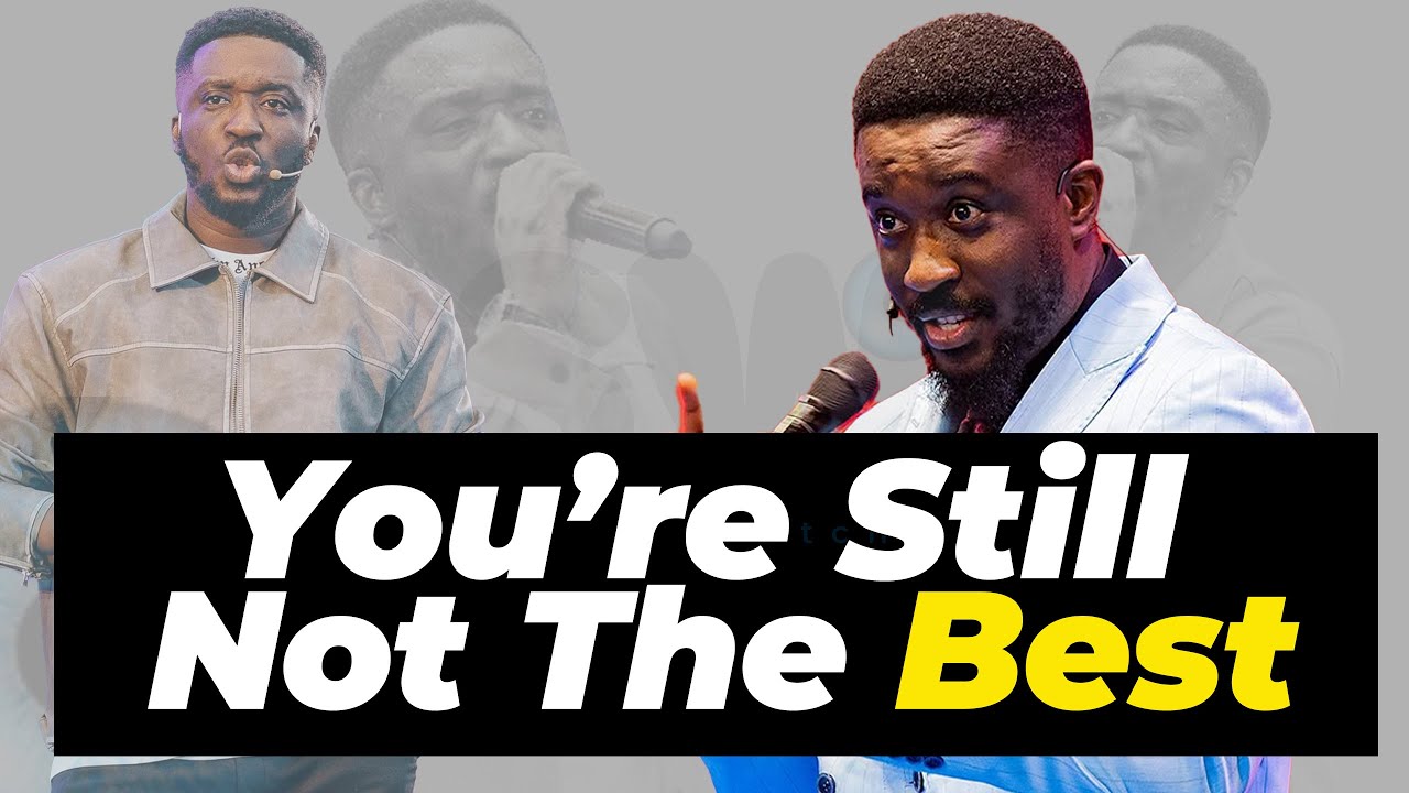 Why You’re Still Not Among The Best |  Pastor Enoch Boamah