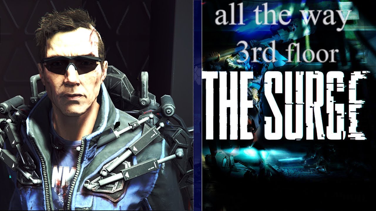 The Surge Gameplay all the way to 3rd floor Part 11.5