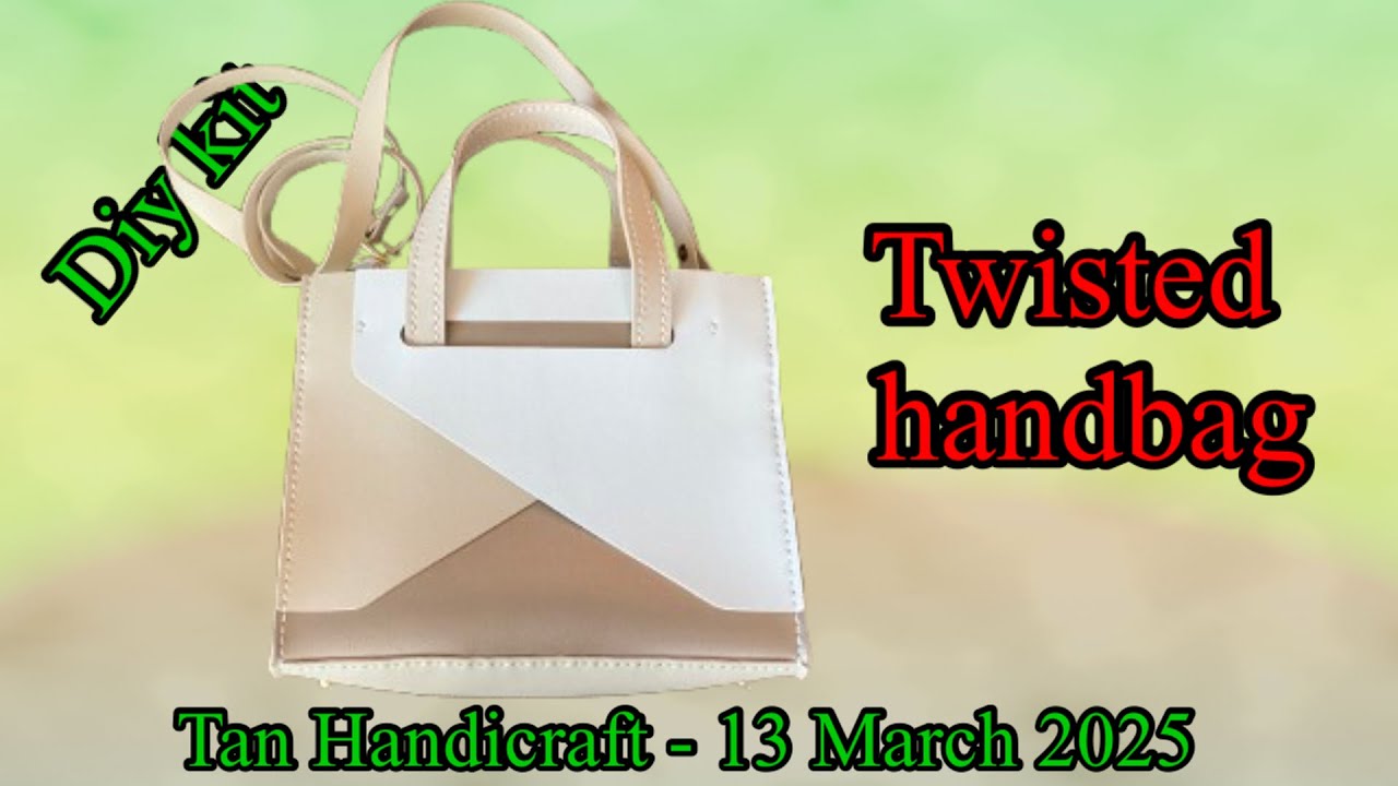 Tutorial ke 1692 - Diy kit Sewing Twisted handbag leather craft