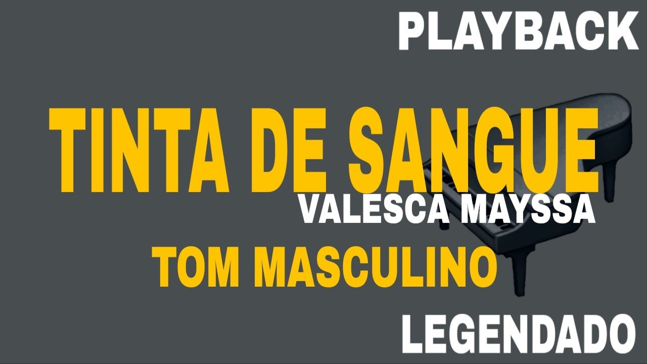 Tinta De Sangue (🎤PLAYBACK TOM MASCULINO ) Valesca Mayssa
