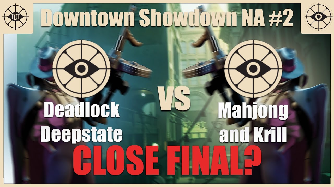 GRAND FINAL | Deadlock Deepstate vs Mahjong and Krill | Downtown Showdown NA #2