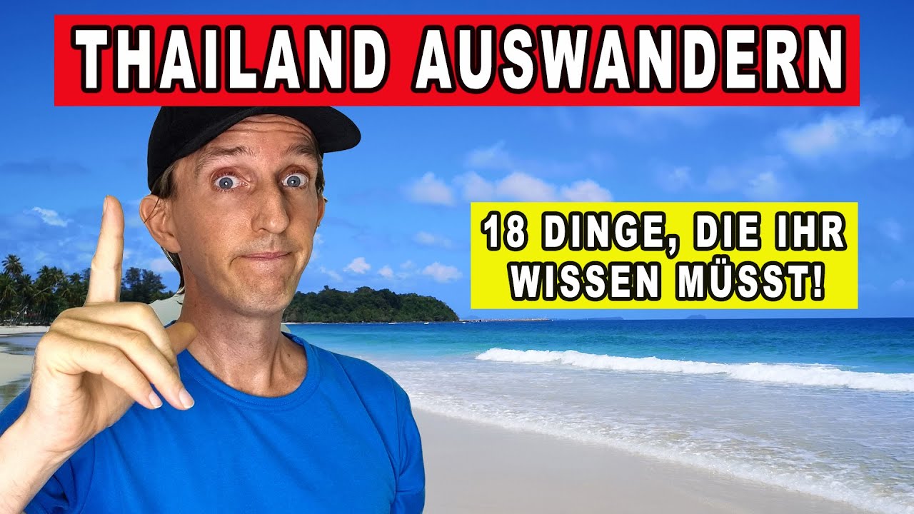 THAILAND AUSWANDERN | 18 DINGE, DIE IHR DRINGEND BEDENKEN MÜSST [Leben in Thailand]