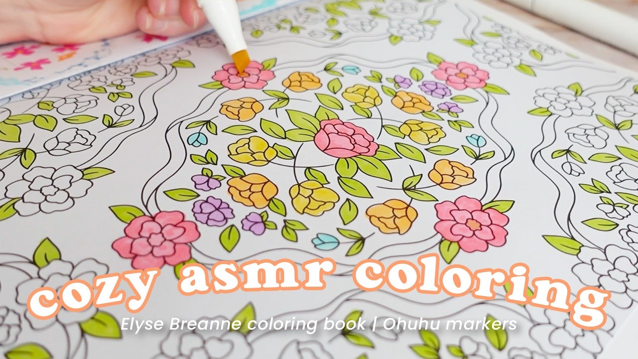 cozy asmr color with me | Elyse Breanne coloring book using Ohuhu markers