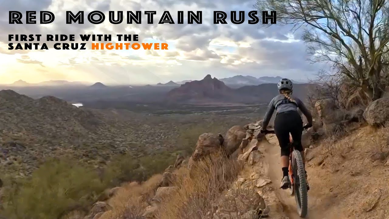 New Bike! Red Mountain Rush- AZ on my new Santa Cruz HIGHTOWER + cool follow cam footage of the ride