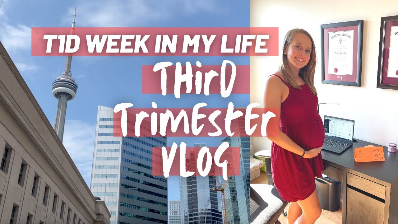 third trimester insulin resistance, mat leave, & end of lockdown! | type 1 diabetes week in my life