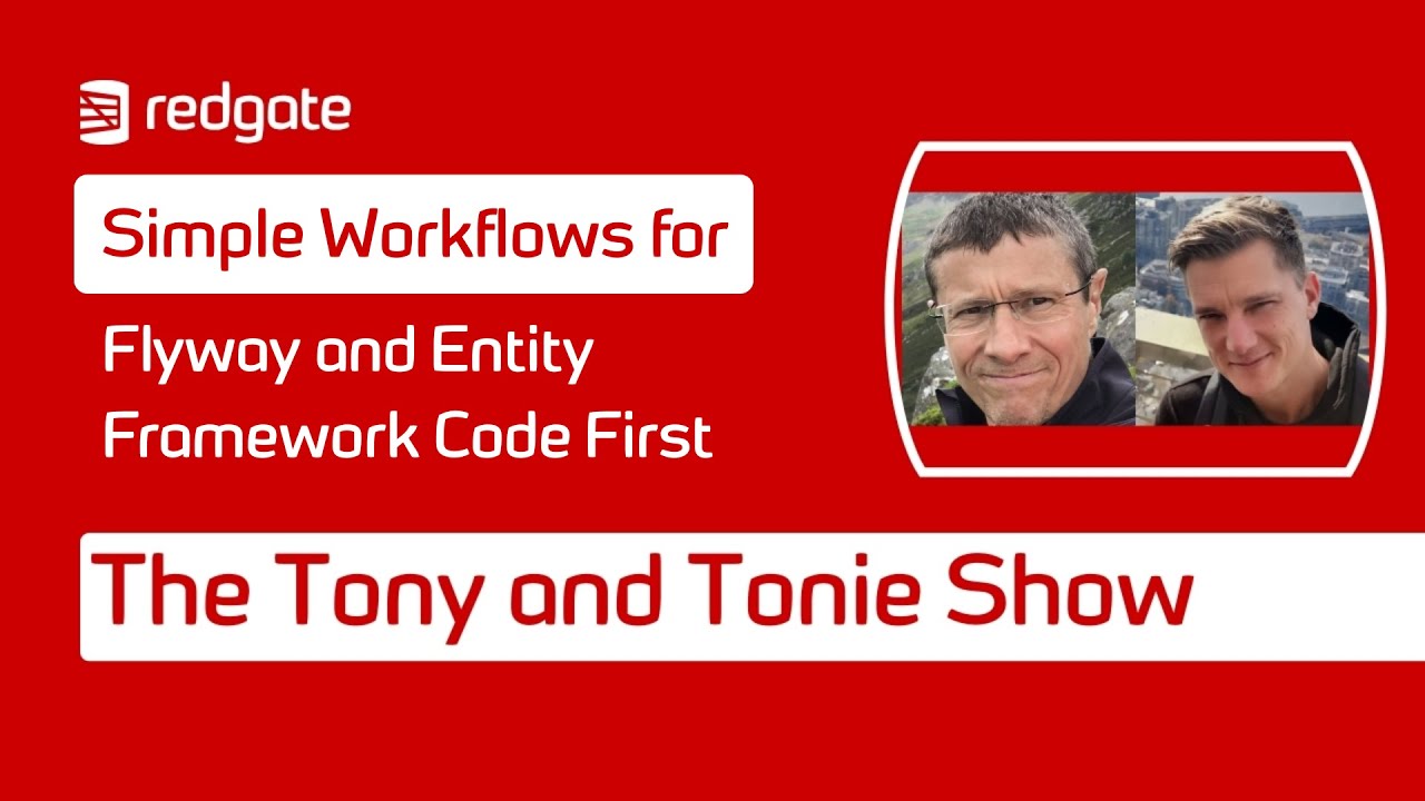 Простые рабочие процессы для Flyway и Entity Framework Code First | Шоу Тони и Тони, эпизод 39