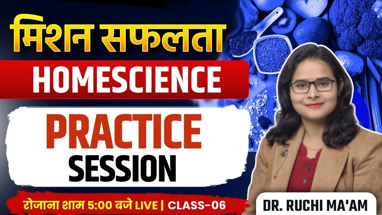Mission Success Series | Home Science Practice Class-06 by Dr. Ruchi Ma'am
