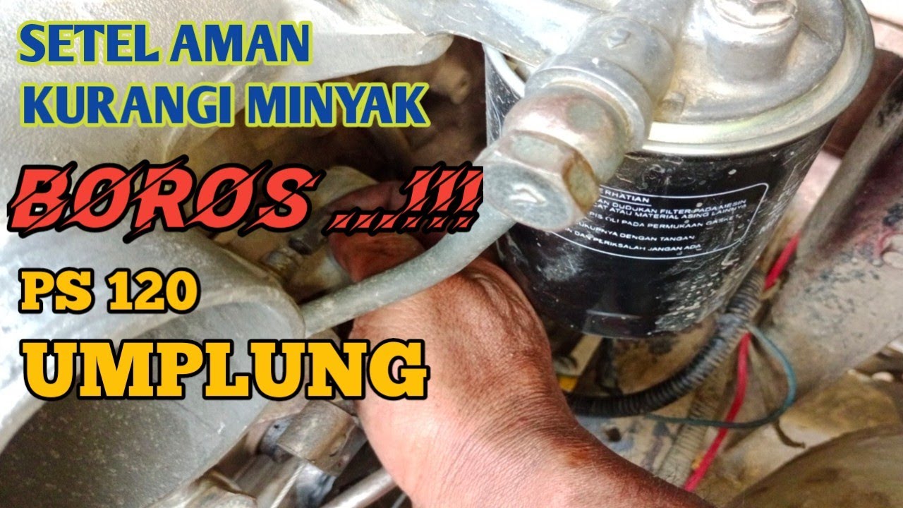 cara setel minyak ps 120 umplung