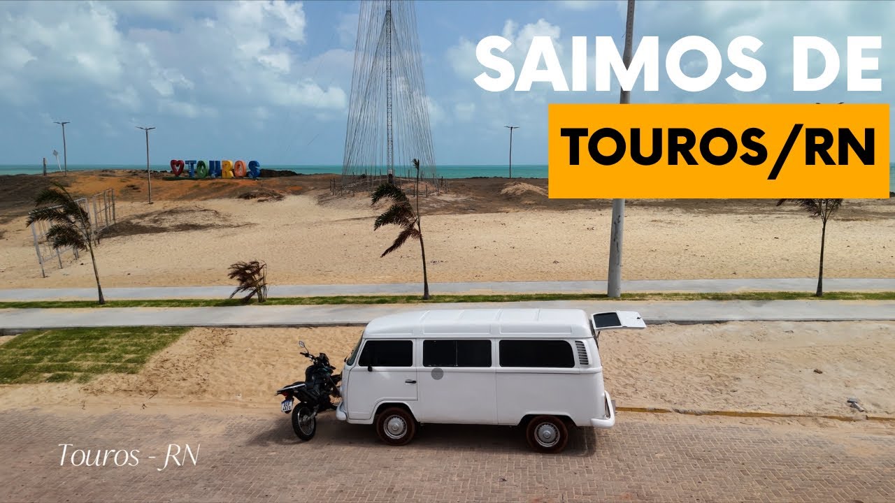 Saímos de Touros/RN sentido São Miguel do Gostoso - T01 EP13