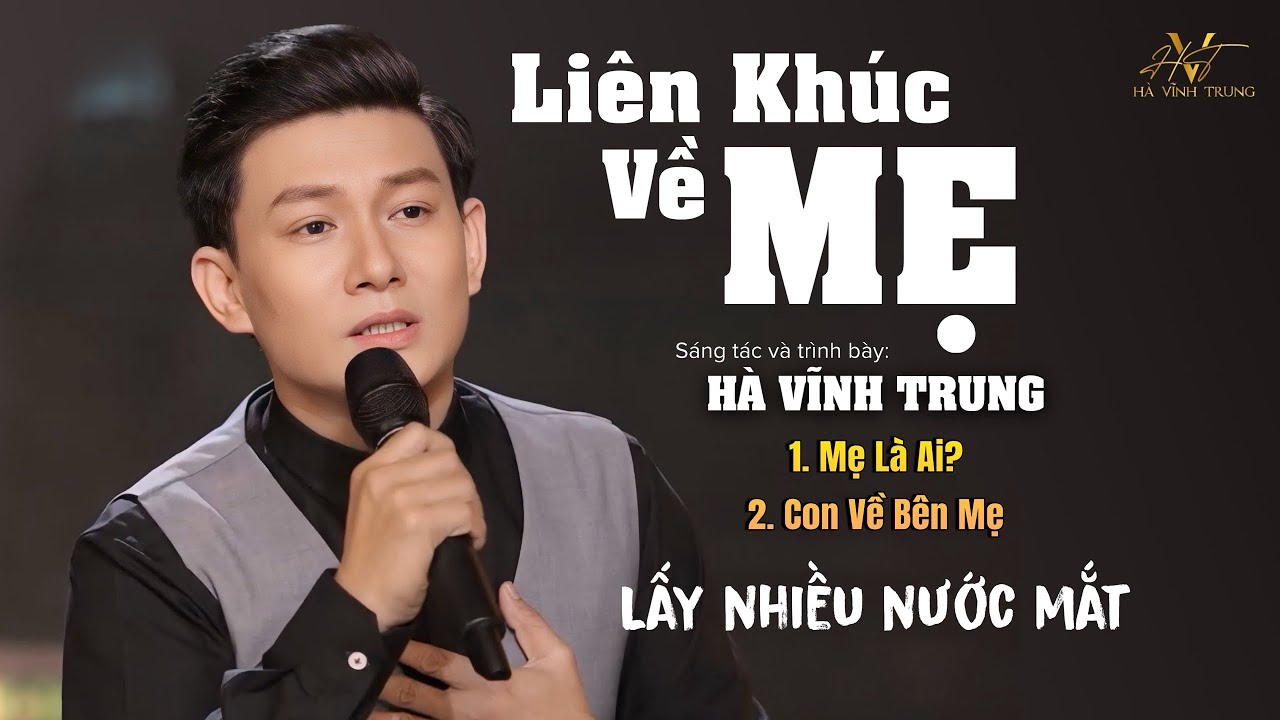 Liên Khúc MV MẸ LÀ AI & CON VỀ BÊN MẸ (2 CA KHÚC Ý NGHĨA LẤY NHIỀU NƯỚC MẮT )