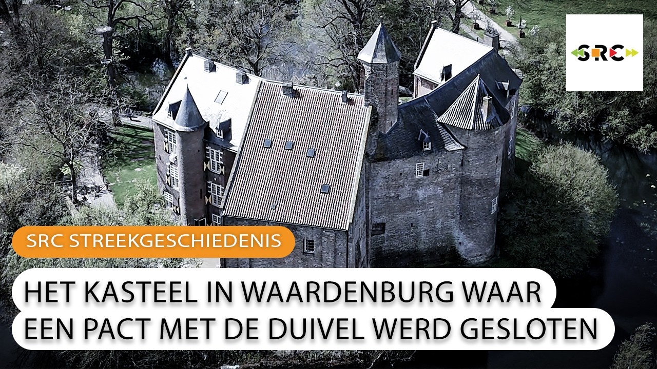 SRC Streekgeschiedenis: Kasteel Waardenburg en zijn bloederige legende