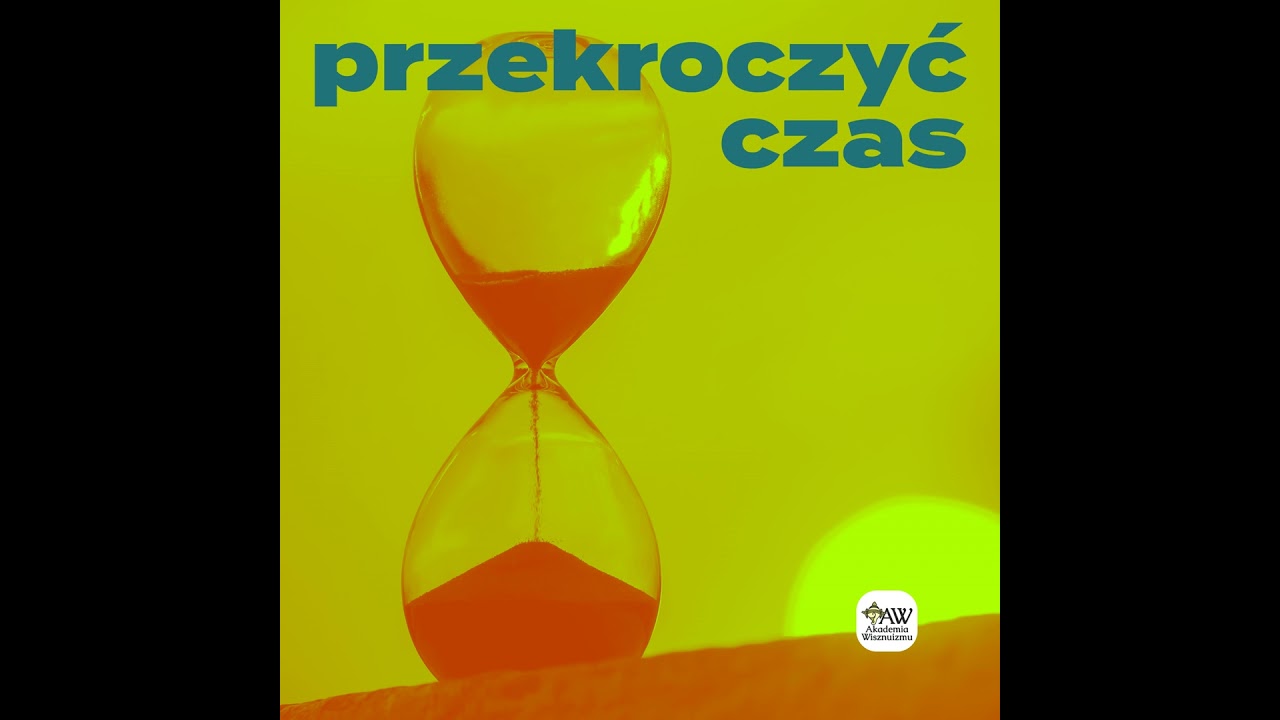 Przekroczyć czas - rozmawiają Aśmarathya dasa i Madhai-jivana Nitai dasa