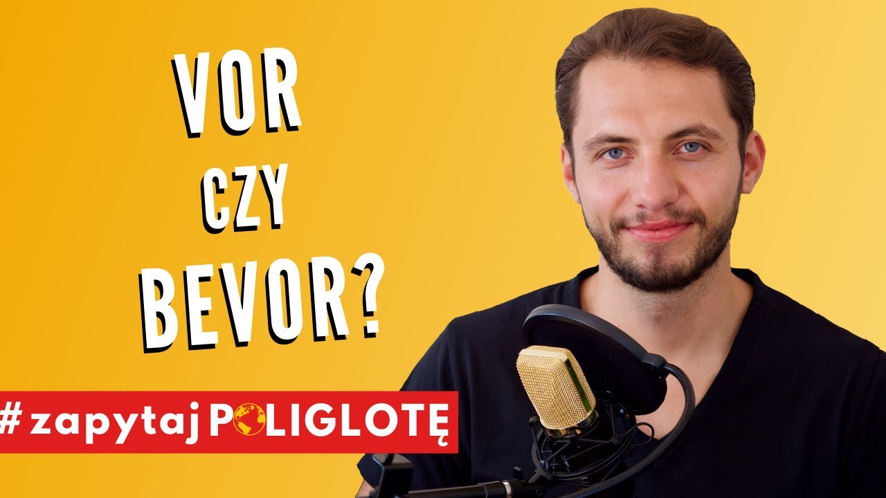 Vor czy bevor? #zapytajpoliglote de odc. 51