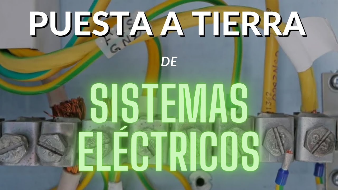 Puesta a Tierra de Sistemas Eléctricos